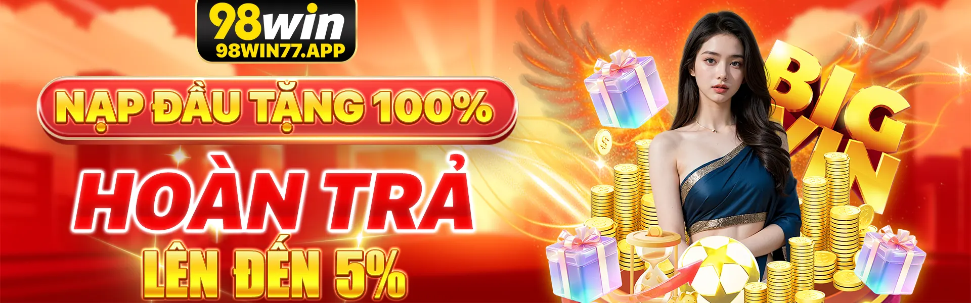 98win77.app Nạp đầu rặng 100% giá trị và hoàn trả lên đến 5%