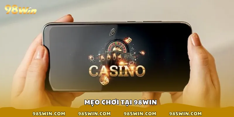 Mẹo chơi tại 98win
