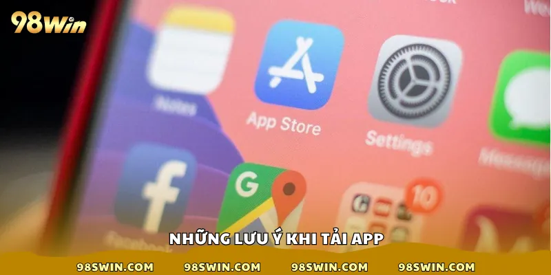 Những lưu ý khi tải app