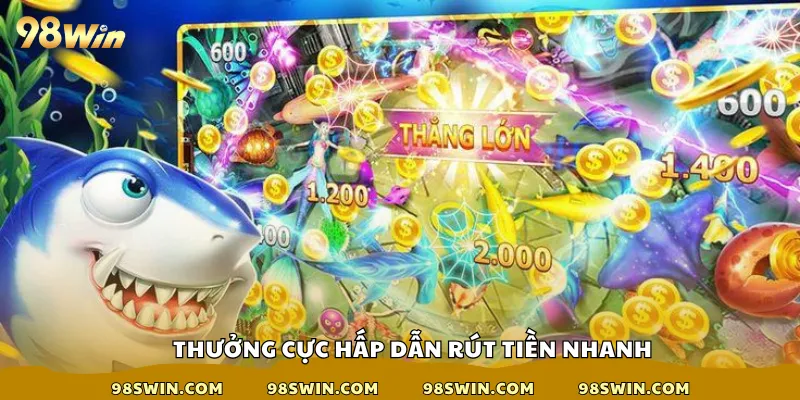 Thưởng cực hấp dẫn rút tiền nhanh